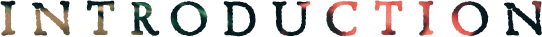 INTRODUCTION